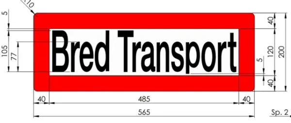 Skilt Bred transport 565x200mm